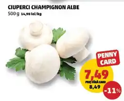 Penny Ciuperci Champignon albe Ofertă