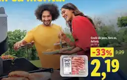 Lidl Ceafă de porc fără os, feliată Ofertă