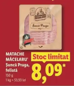 Lidl MATACHE MĂCELARU’ Șuncă Praga feliată Ofertă