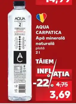 Kaufland AQUA CARPATICA Apă minerală naturală plată Ofertă