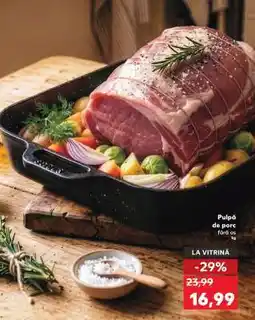 Kaufland Pulpă de porc fără os Ofertă