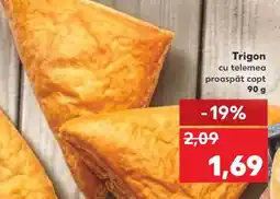 Kaufland Trigon cu telemea proaspăt copt Ofertă
