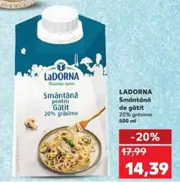 Kaufland LADORNA SMÂNTÂNĂ DE GĂTIT Ofertă