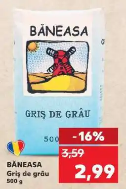 Kaufland Băneasa Griș de Grâu Ofertă