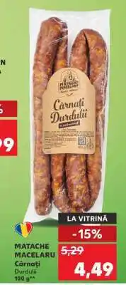 Kaufland MATACHE MACELARU Cârnați Durdulii Ofertă