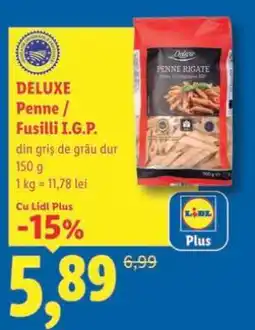 Lidl DELUXE Penne / Fusilli I.G.P Ofertă