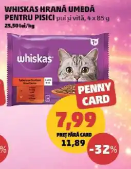 Penny WHISKAS HRANĂ UMEDĂ PENTRU PISICI Ofertă