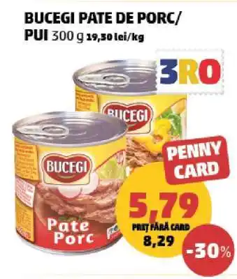 Penny BUCEGI PATE DE PORC / PUI Ofertă
