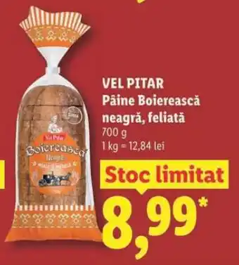 Lidl VEL PITAR Pâine Boierească neagră, feliată Ofertă