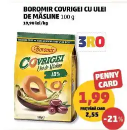 Penny BOROMIR COVRIGEI CU ULEI DE MĂSLINE 100 g Ofertă
