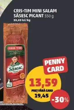 Penny CRIS-TIM MINI SALAM SĂSESC PICANT 350 g Ofertă