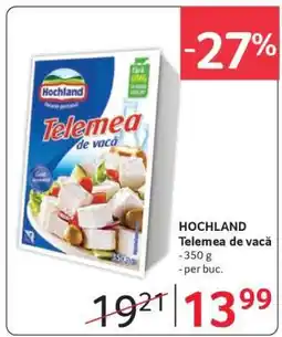 Selgros HOCHLAND Telemea de vacă Ofertă