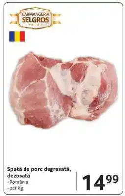 Selgros Spată de porc degresată, dezosată Ofertă