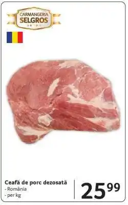 Selgros Ceafă de porc dezosată Ofertă