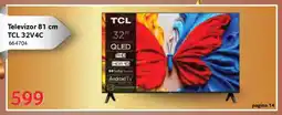 Selgros Televizor 81 cm TCL 32V4C Ofertă