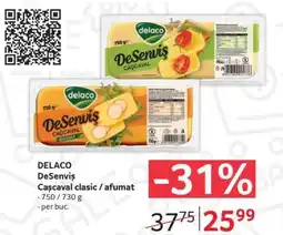 Selgros DELACO DeSeniş Cașcaval clasic / afumat Ofertă