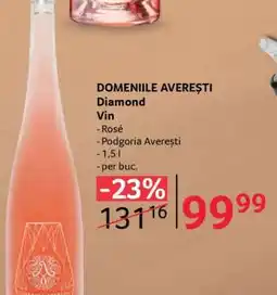 Selgros DOMENIILE AVEREȘTI Diamond Ofertă