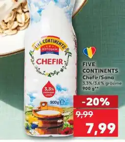 Kaufland FIVE CONTINENTS Chefir/Sana Ofertă