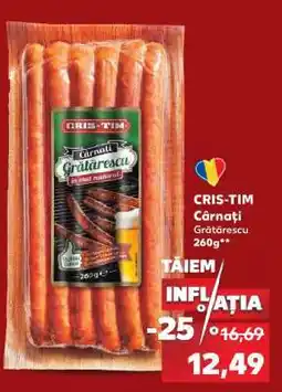 Kaufland CRIS-TIM Cârnați Grătărescu 260g Ofertă