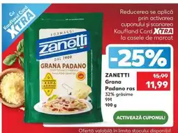 Kaufland ZANETTI Grana Padano ras Ofertă
