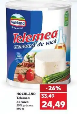 Kaufland HOCHLAND Telemea de vacă Ofertă