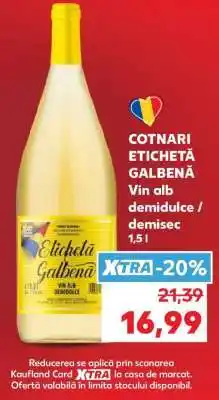 Kaufland COTNARI ETICHETA GALBENĂ Ofertă
