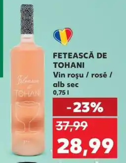 Kaufland FETEASCĂ DE TOHANI Ofertă