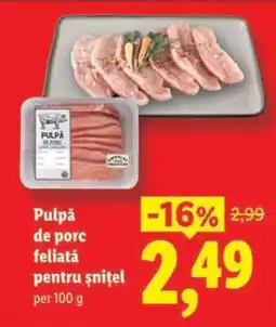 Lidl Pulpă de porc feliată, pentru șnițel Ofertă