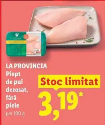 Lidl LA PROVINCIA Piept de pui dezosat, fără piele Ofertă