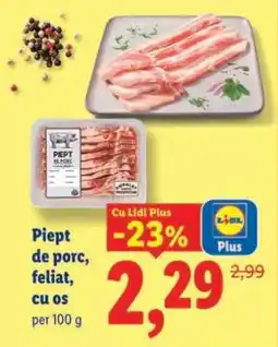 Lidl Piept de porc, feliat, cu os Ofertă