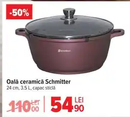 Carrefour Oală ceramică, Schmitter Ofertă