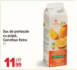 Carrefour Suc de portocale cu pulpă Carrefour Extra Ofertă