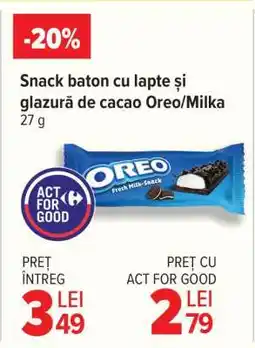 Carrefour Snack baton cu lapte și glazură de cacao Oreo/Milka Ofertă