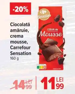 Carrefour Ciocolată amăruie, crema mousse, Carrefour Sensation 160 g Ofertă