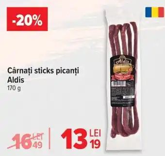 Carrefour Cârnați sticks picanți, Aldis Ofertă