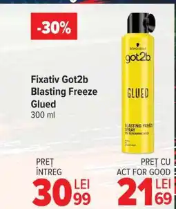 Carrefour Fixativ Got2b Blasting Freeze Glued Ofertă
