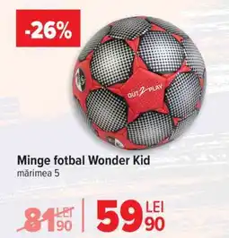 Carrefour Minge fotbal Wonder Kid Ofertă