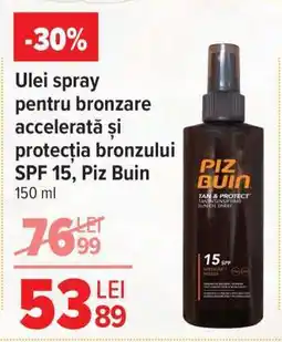 Carrefour Ulei spray pentru bronzare accelerată și protecția bronzului SPF 15, Piz Buin Ofertă
