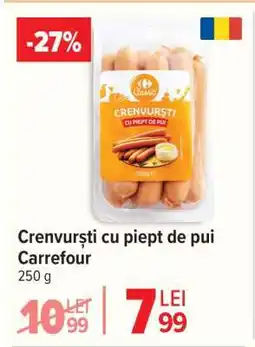 Carrefour Crenvurști cu piept de pui Carrefour Ofertă