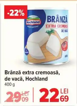 Carrefour Brânză extra cremoasă de vacă Hochland Ofertă