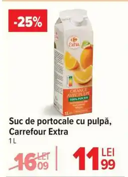 Carrefour Suc de portocale cu pulpă Carrefour Extra Ofertă