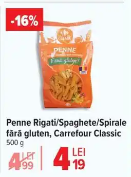 Carrefour Penne Rigati/Spaghete/Spirale fără gluten, Carrefour Classic Ofertă