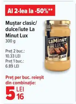 Carrefour Muștar clasic/dulce/iute La Minut Lux Ofertă
