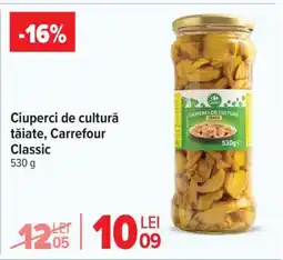 Carrefour Ciuperci de cultură tăiate Carrefour Classic Ofertă