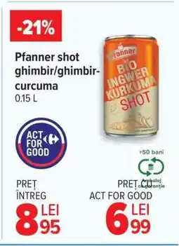 Carrefour Pfanner shot ghimbir/ghimbir-curcuma 0.15 L Ofertă