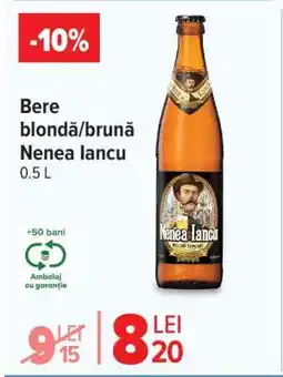 Carrefour Bere blondă/brună Nenea Iancu Ofertă