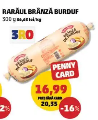 Penny Rarăul Brânză Burduf Ofertă
