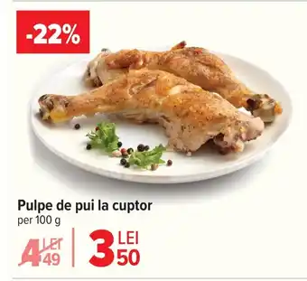 Carrefour Pulpe de pui la cuptor Ofertă