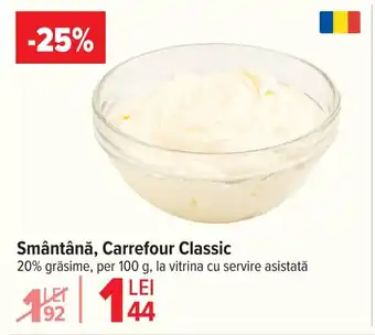 Carrefour Smântână, Carrefour Classic Ofertă
