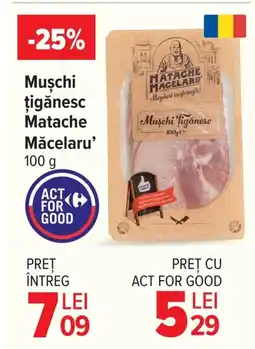 Carrefour Muşchi țigănesc Matache Măcelaru' Ofertă